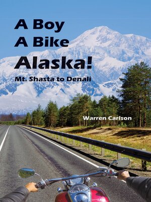 cover image of A Boy a Bike Alaska!